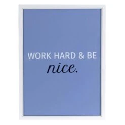 Work Hard & Be Nice Framed Art Enhanced & Foil, 12x16